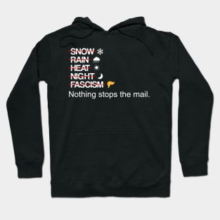 Nothing Stops The Mail Anti Trump Design Hoodie